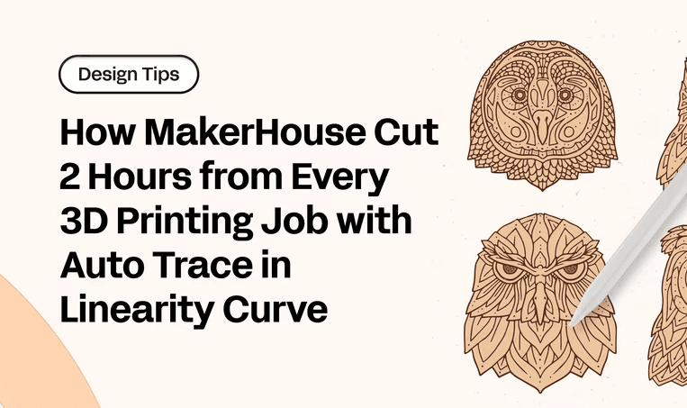 Linearity feature covering MakerHouse workflow improvements
